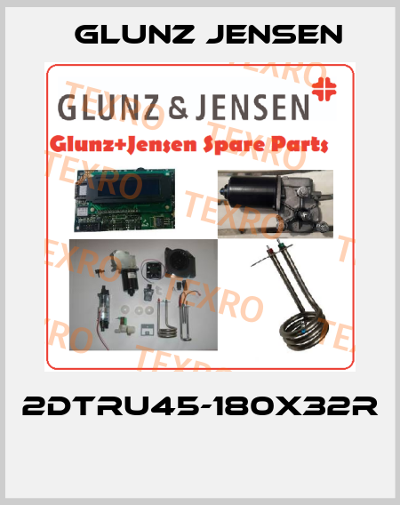 2DTRU45-180X32R  Glunz Jensen