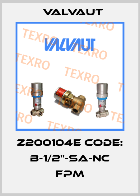 Z200104E code: B-1/2"-SA-NC FPM Valvaut