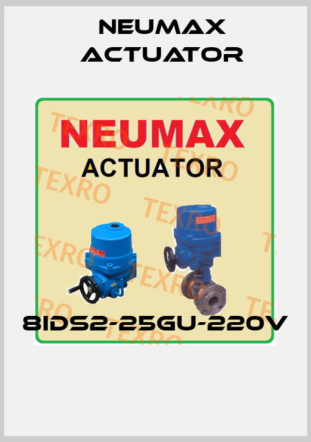 8IDS2-25GU-220V  Neumax Actuator