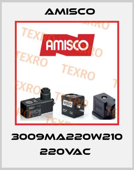 3009MA220W210 220VAC  Amisco
