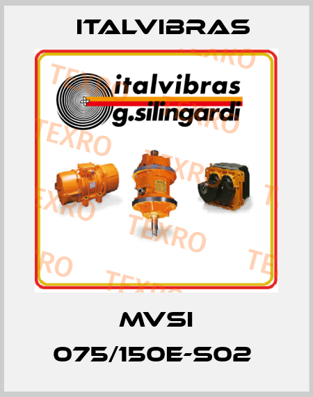 MVSI 075/150E-S02  Italvibras