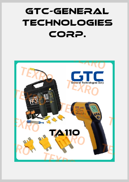 TA110 GTC-General Technologies Corp.
