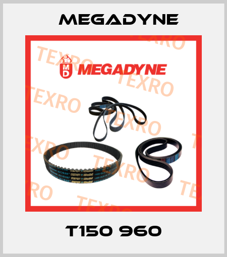 T150 960 Megadyne