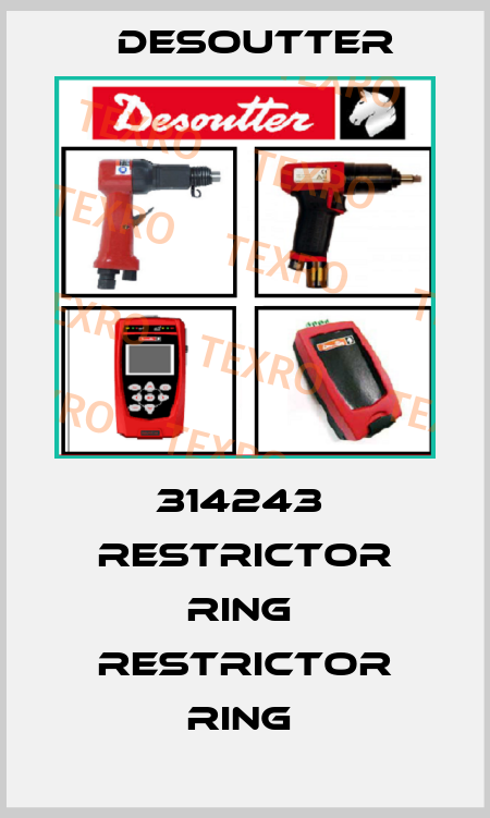 314243  RESTRICTOR RING  RESTRICTOR RING  Desoutter