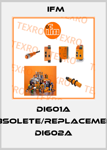 DI601A obsolete/replacement DI602A Ifm