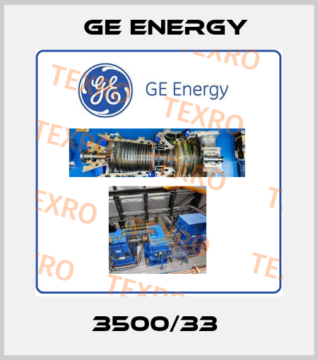 3500/33  Ge Energy