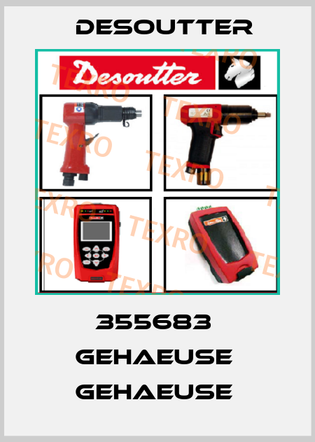 355683  GEHAEUSE  GEHAEUSE  Desoutter