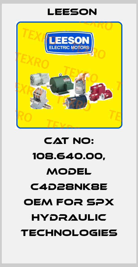 Cat No: 108.640.00, Model C4D28NK8E oem for SPX Hydraulic Technologies Leeson
