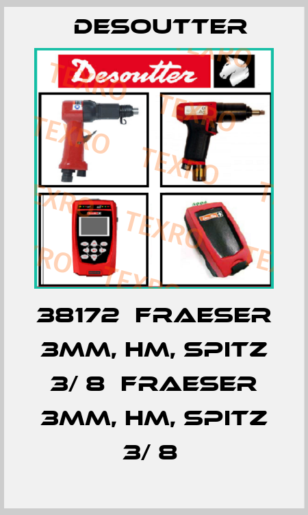 38172  FRAESER 3MM, HM, SPITZ 3/ 8  FRAESER 3MM, HM, SPITZ 3/ 8  Desoutter