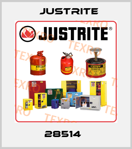 28514   Justrite
