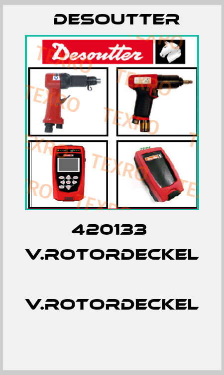 420133  V.ROTORDECKEL  V.ROTORDECKEL  Desoutter