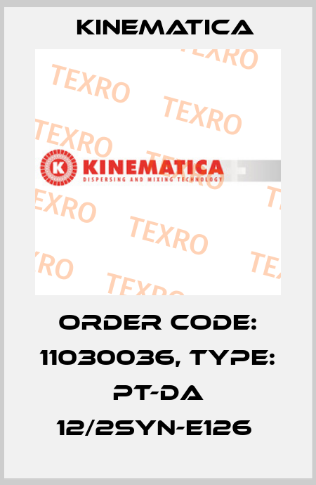 Order Code: 11030036, Type: PT-DA 12/2SYN-E126  Kinematica
