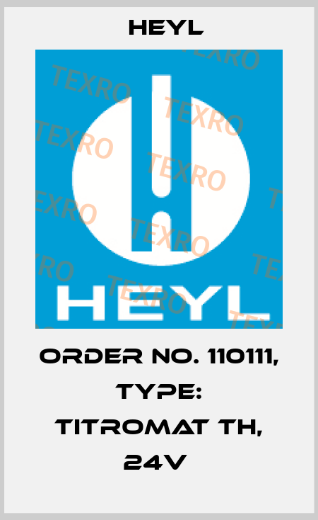 Order No. 110111, Type: Titromat TH, 24V  Heyl