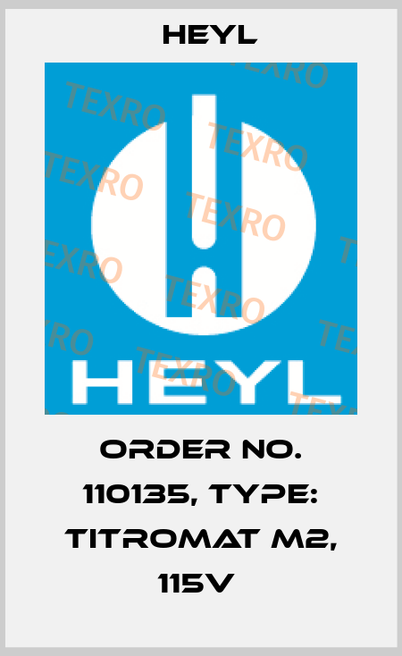 Order No. 110135, Type: Titromat M2, 115V  Heyl