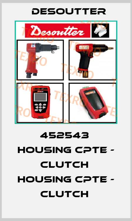 452543  HOUSING CPTE - CLUTCH  HOUSING CPTE - CLUTCH  Desoutter