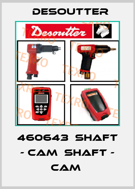 460643  SHAFT - CAM  SHAFT - CAM  Desoutter