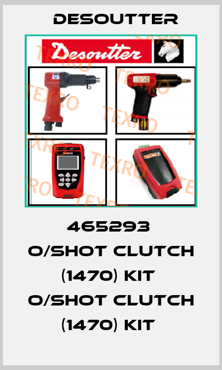 465293  O/SHOT CLUTCH (1470) KIT  O/SHOT CLUTCH (1470) KIT  Desoutter