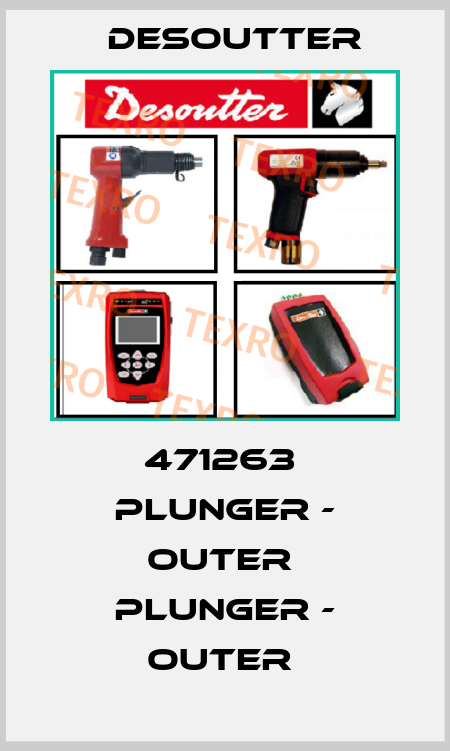 471263  PLUNGER - OUTER  PLUNGER - OUTER  Desoutter
