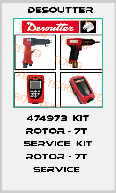 474973  KIT ROTOR - 7T  SERVICE  KIT ROTOR - 7T  SERVICE  Desoutter