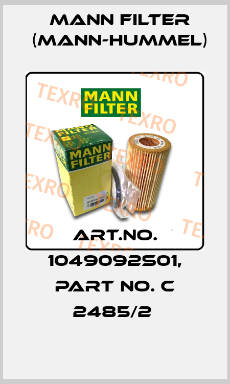 Art.No. 1049092S01, Part No. C 2485/2  Mann Filter (Mann-Hummel)