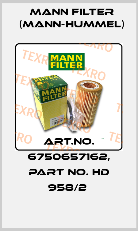 Art.No. 6750657162, Part No. HD 958/2  Mann Filter (Mann-Hummel)