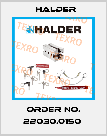 Order No. 22030.0150  Halder