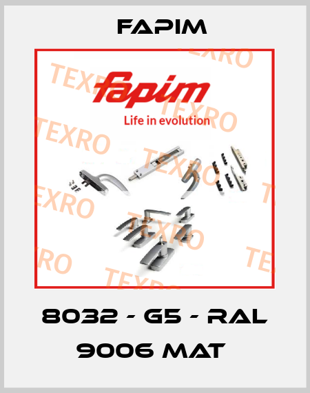 8032 - G5 - RAL 9006 MAT  Fapim