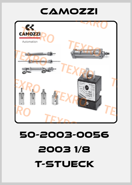 50-2003-0056  2003 1/8  T-STUECK  Camozzi