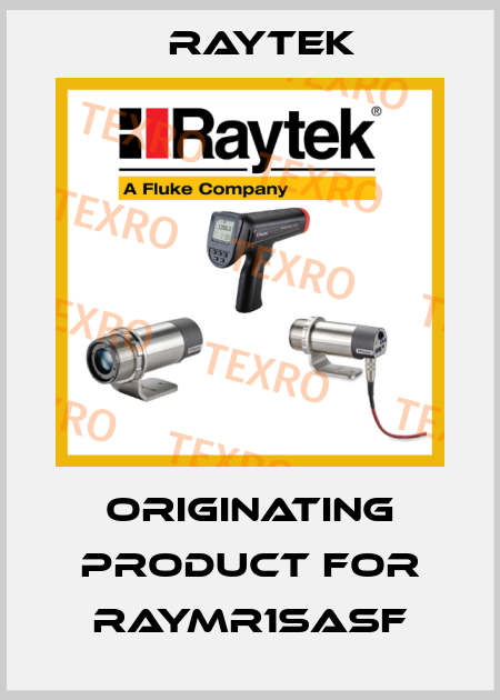 Originating product for RAYMR1SASF Raytek