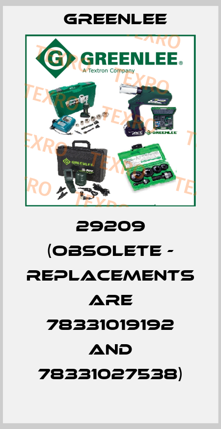 29209 (obsolete - replacements are 78331019192 and 78331027538) Greenlee