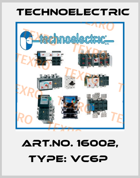 Art.No. 16002, Type: VC6P  Technoelectric