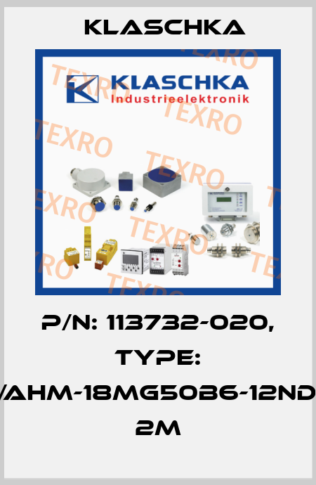 P/N: 113732-020, Type: IAD/AHM-18mg50b6-12NDd1A 2m Klaschka