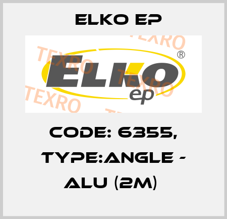 Code: 6355, Type:ANGLE - ALU (2m)  Elko EP