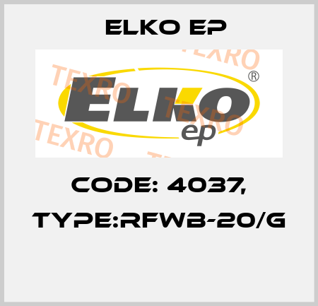 Code: 4037, Type:RFWB-20/G  Elko EP