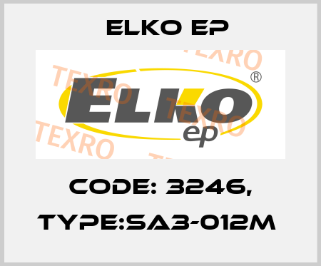 Code: 3246, Type:SA3-012M  Elko EP