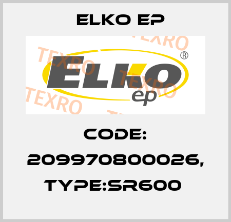 Code: 209970800026, Type:SR600  Elko EP