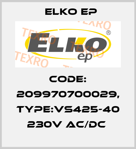 Code: 209970700029, Type:VS425-40 230V AC/DC  Elko EP