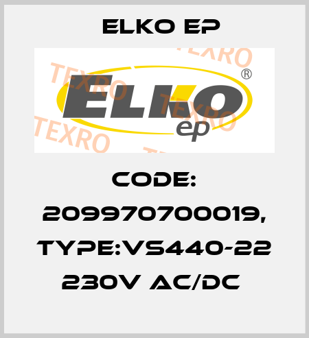 Code: 209970700019, Type:VS440-22 230V AC/DC  Elko EP