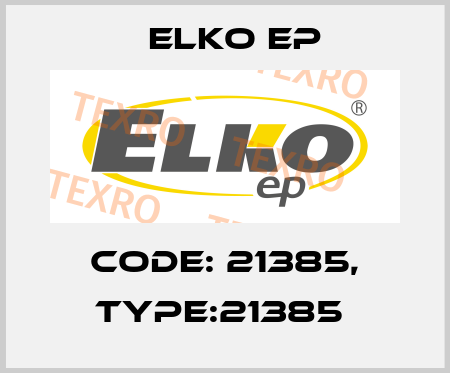 Code: 21385, Type:21385  Elko EP