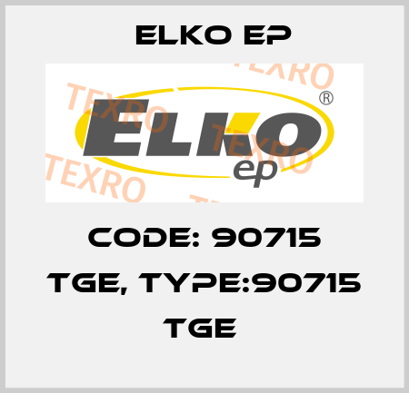 Code: 90715 TGE, Type:90715 TGE  Elko EP