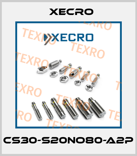CS30-S20NO80-A2P Xecro