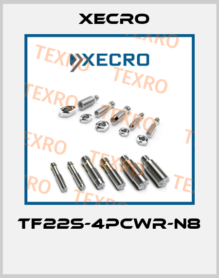 TF22S-4PCWR-N8  Xecro