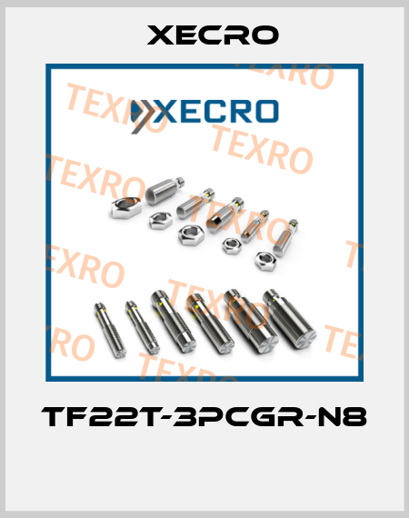 TF22T-3PCGR-N8  Xecro