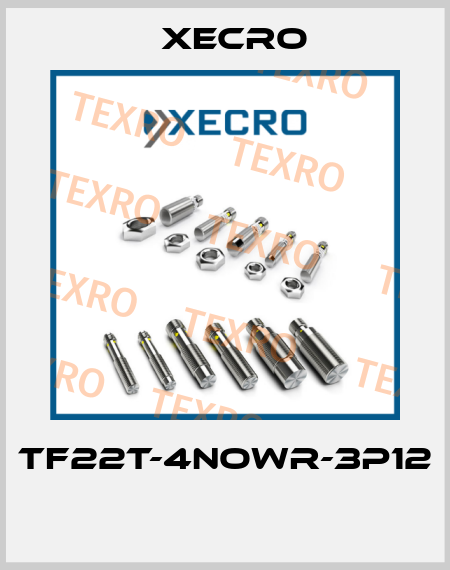 TF22T-4NOWR-3P12  Xecro