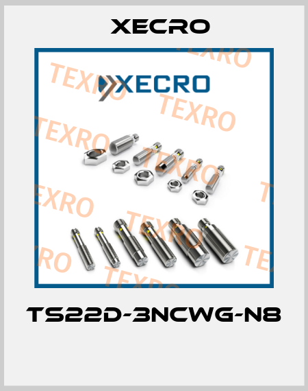 TS22D-3NCWG-N8  Xecro