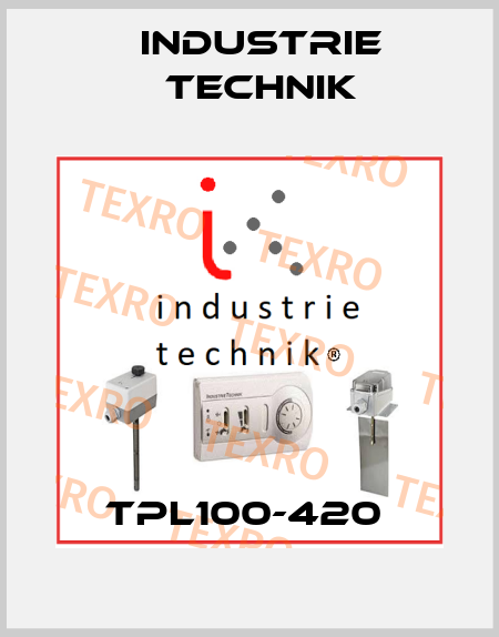 TPL100-420  Industrie Technik