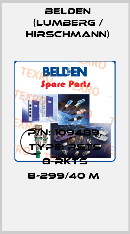 P/N: 109489, Type: RSTS 8-RKTS 8-299/40 M  Belden (Lumberg / Hirschmann)