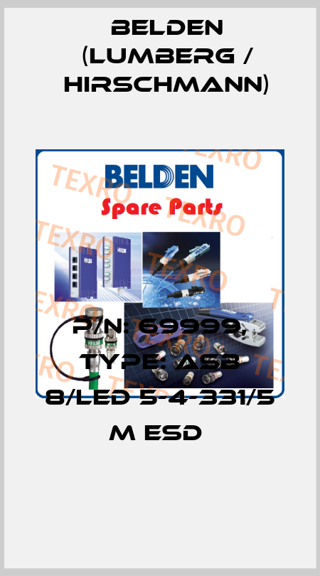 P/N: 69999, Type: ASB 8/LED 5-4-331/5 M ESD  Belden (Lumberg / Hirschmann)
