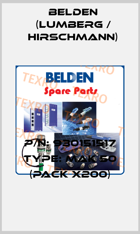 P/N: 930151517 Type: MAK 50 (pack x200) Belden (Lumberg / Hirschmann)