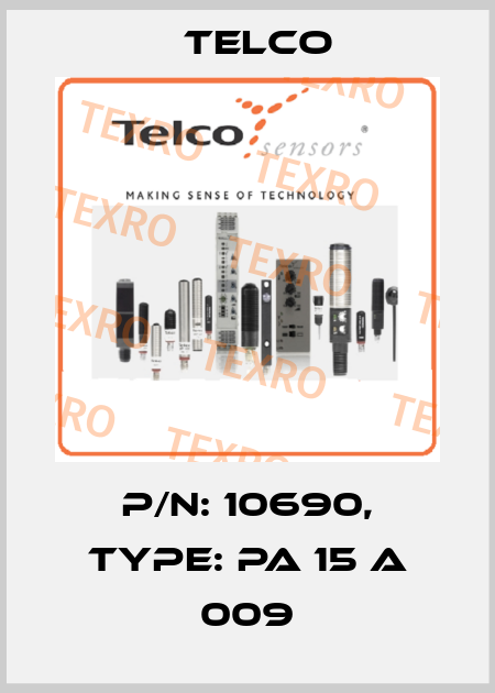 P/N: 10690, Type: PA 15 A 009 Telco